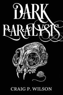 Dark Paralysis: The Shadow Sweep of The Broken ... 0994077432 Book Cover