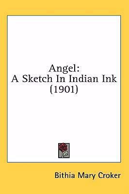Angel: A Sketch in Indian Ink (1901) 1436988047 Book Cover