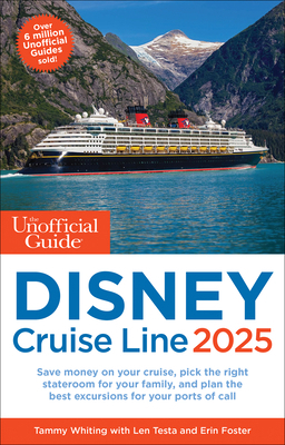 The Unofficial Guide to Disney Cruise Line 2025 1628091622 Book Cover