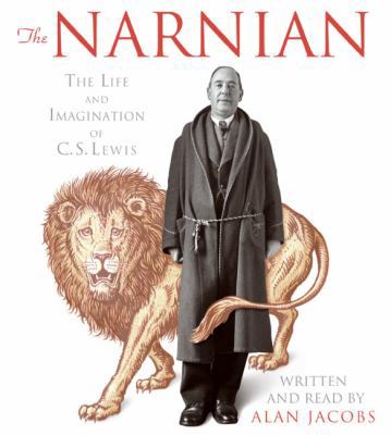 The Narnian CD: The Life and Imagination of C. ... 0060831251 Book Cover