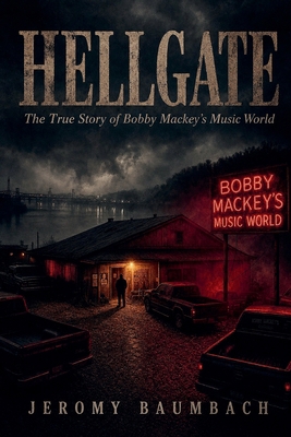 Hellgate: The True Story of Bobby Mackey's Musi... B0H38779PP Book Cover