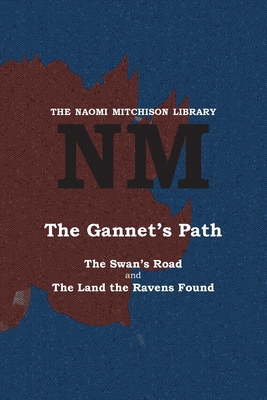 The Gannet's Path: The Swan's Road and The Land... 1849210500 Book Cover