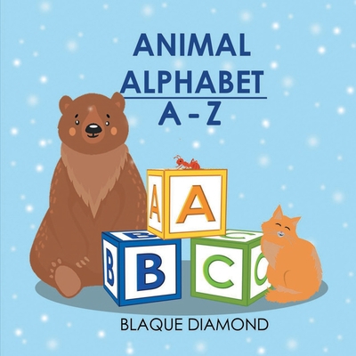 Animal Alphabet A-Z 1732114145 Book Cover