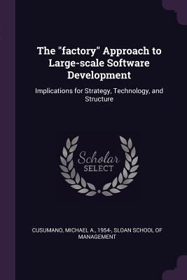 The "factory" Approach to Large-scale Software ... 1379261538 Book Cover