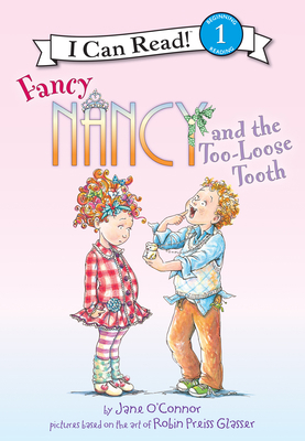 Fancy Nancy and the Too-Loose Tooth 1098251822 Book Cover