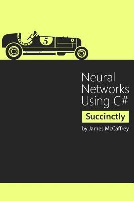 Paperback Neural Networks Using C# Succinctly Book