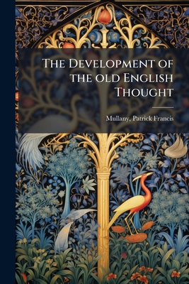 The Development of the old English Thought 1176005634 Book Cover