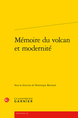 Memoire Du Volcan Et Modernite [French] 2406088928 Book Cover