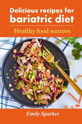 Delicious recipes for bariatric diet: Healthy f... 1803073403 Book Cover