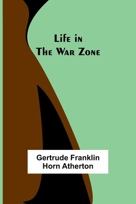 Life in the War Zone 9356904898 Book Cover