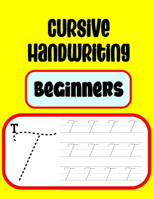 Cursive Handwriting Beginners: Practicing Cursi... B099C5LLX5 Book Cover