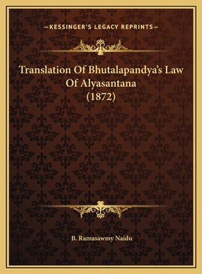 Translation Of Bhutalapandya's Law Of Alyasanta... 1169481957 Book Cover