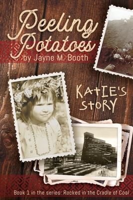 Peeling Potatoes: Katie's Story (Rocked in the ... 1737586436 Book Cover