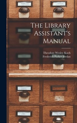 The Library Assistant's Manual 1017365180 Book Cover