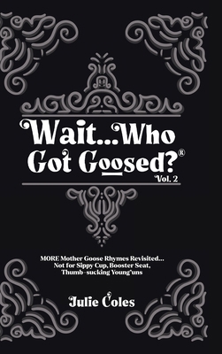 Wait...Who Got Goosed(TM) Vol. 2 1954912196 Book Cover