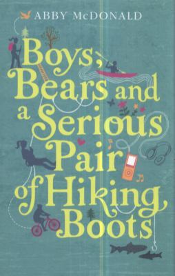 Boys, Bears, and a Serious Pair of Hiking Boots 1406327867 Book Cover