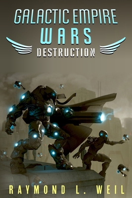 Galactic Empire Wars: Destruction 1500215295 Book Cover