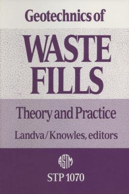 Geotechnics of Waste Fills: Theory and Practice 0803112858 Book Cover