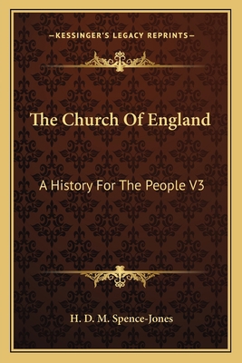 The Church Of England: A History For The People... 116404768X Book Cover