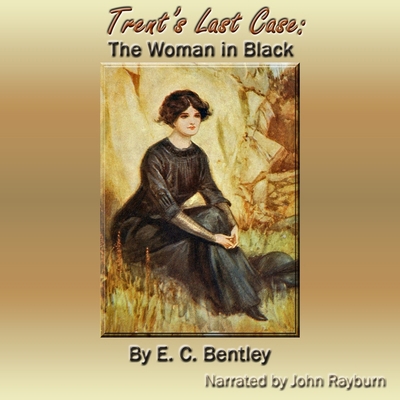 Trent's Last Case: The Woman in Black B09KNGDMBH Book Cover