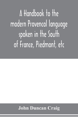 A handbook to the modern Provenc&#807;al langua... 9353979005 Book Cover