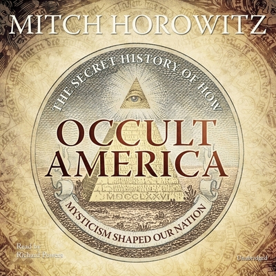 Occult America: The Secret History of How Mysti... 1441711112 Book Cover
