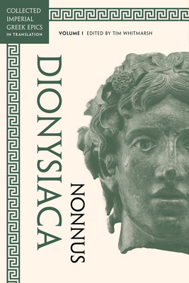 Dionysiaca: Volume 1 0520281314 Book Cover