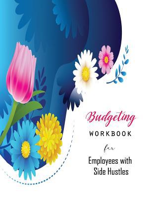 Budgeting Workbook for Employees with Side Hustles 1091504288 Book Cover