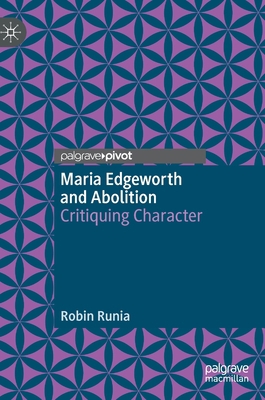 Maria Edgeworth and Abolition: Critiquing Chara... 3031120779 Book Cover