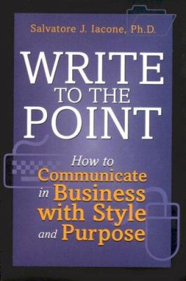 Write to the Point: How to Communicate in Busin... 0785820930 Book Cover