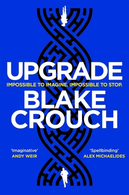 Upgrade: An Immersive, Mind-Bending Thriller fr... 1529045371 Book Cover