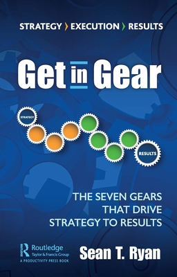 Get in Gear: The Seven Gears that Drive Strateg... 0367472953 Book Cover