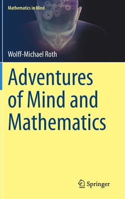 Adventures of Mind and Mathematics 3030518086 Book Cover