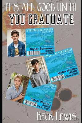 It's All Good Until You Graduate B0FM3SS13H Book Cover