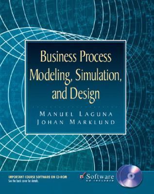 Business Process Modeling, Simulation And Design 0131099795 Book Cover