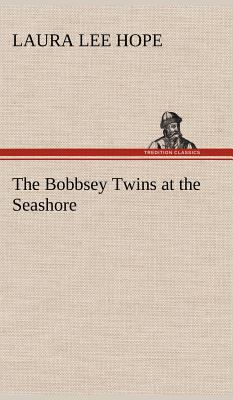 The Bobbsey Twins at the Seashore 3849177858 Book Cover