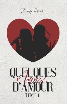 Quelques maux d'amour [French] B0959DHT1J Book Cover