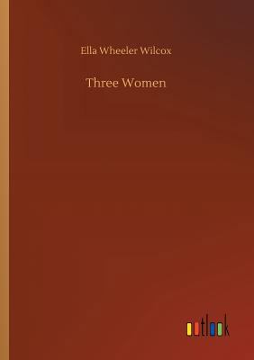 Three Women 3732658082 Book Cover