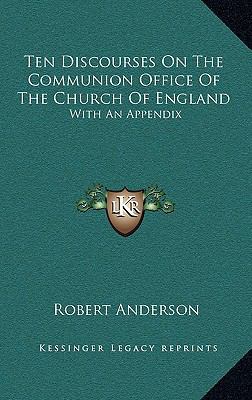 Ten Discourses on the Communion Office of the C... 1163482382 Book Cover
