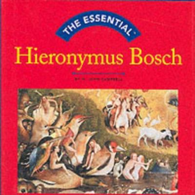 The Essential: Hieronymus Bosch (Essentials) 0810958104 Book Cover