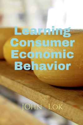 Learning Consumer Economic Behavior B09ZY69BQL Book Cover