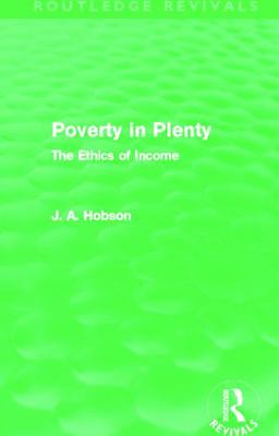 Poverty in Plenty (Routledge Revivals): The Eth... 0415626838 Book Cover