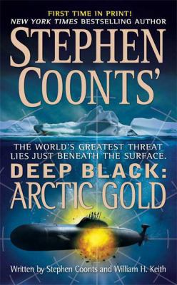 Stephen Coonts' Deep Black: Arctic Gold: Arctic... B0073QZSQK Book Cover