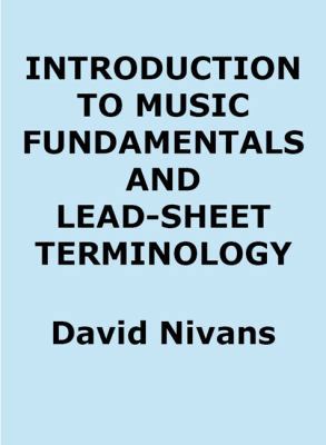 Introduction to Music Fundamentals and Lead-She... 1937214036 Book Cover