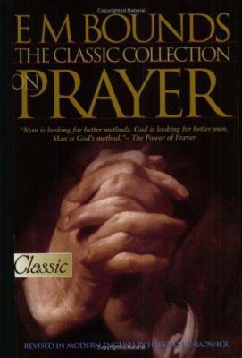 E M Bounds: The Classic Collection on Prayer 0882708880 Book Cover