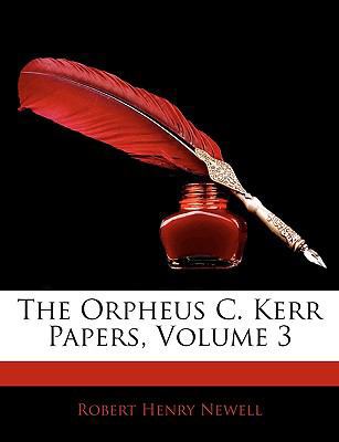 The Orpheus C. Kerr Papers, Volume 3 1144320178 Book Cover