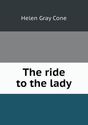 The ride to the lady 5518589425 Book Cover