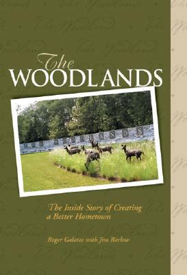 The Woodlands: The Inside Story of Creating a B... 0874209315 Book Cover