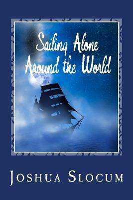 Sailing Alone Around the World 1494860430 Book Cover