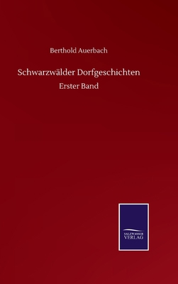 Schwarzwälder Dorfgeschichten: Erster Band [German] 3752504110 Book Cover